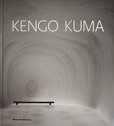 Kengo Kuma a cura di Marco Casamonto. Catalogo della mostra (Padova, 27 ottobre 2007-27 gennaio 2...