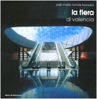 La Fiera di Valencia - The Valencia Trade Fair