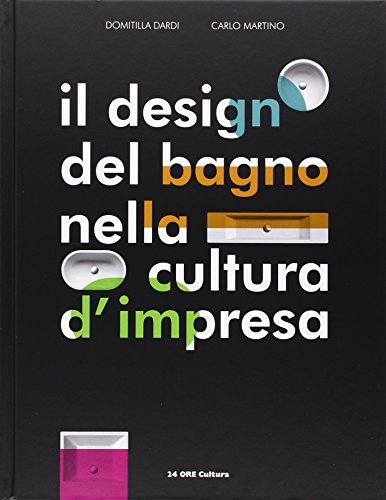 9788861161375: Il design del bagno nella cultura d'impresa. Ediz. italiana e inglese