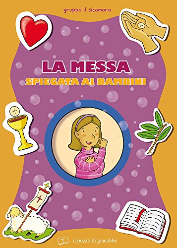 Beispielbild fr La messa spiegata ai bambini zum Verkauf von medimops