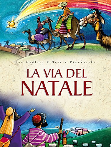 9788861241312: La via del Natale. Ediz. illustrata