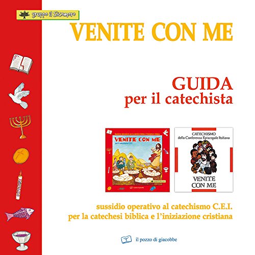 9788861241879: Venite con me. Guida per il catechista. Sussidio operativo al catechismo C.E.I. per la catechesi biblica e l'iniziazione cristiana.