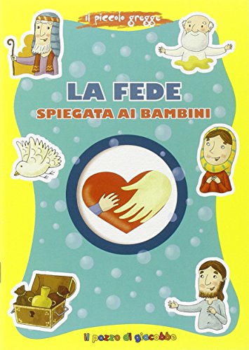 Beispielbild fr La fede spiegata ai bambini. Il piccolo gregge (Grani di sale) zum Verkauf von medimops