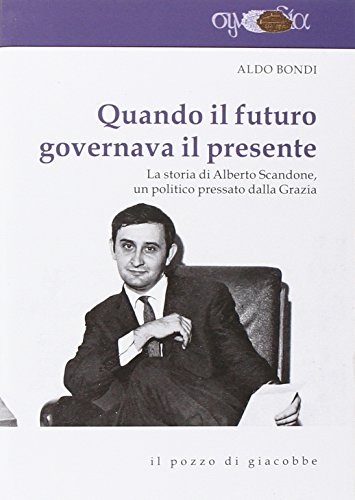 Beispielbild fr QUANDO IL FUTURO GOVERNAVA IL PRESENTE zum Verkauf von Buchpark