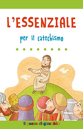 Beispielbild fr Silvia Vecchini - L' Essenziale Per Il Catechismo. Ediz. Illustrata zum Verkauf von medimops