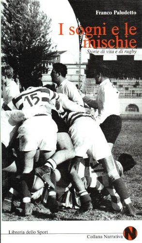 Beispielbild fr I sogni e le mischie. Storie di vita e di rugby zum Verkauf von medimops