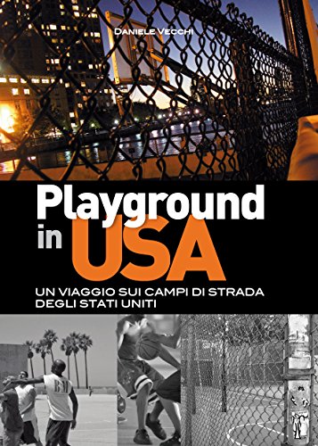 Beispielbild fr Playground in USA. Un viaggio sui campi di strada degli Stati Uniti zum Verkauf von medimops