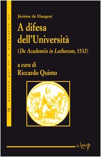 Beispielbild fr A difesa dell'Universit. (De Academiis in Lutherum, 1532) [Paperback] zum Verkauf von The Compleat Scholar