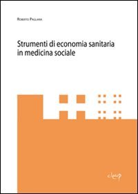 Stock image for Strumenti di economia sanitaria in medicina sociale for sale by libreriauniversitaria.it