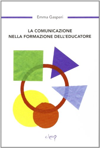 Beispielbild fr La comunicazione nella formazione dell'educazione zum Verkauf von medimops