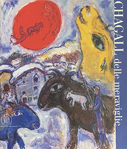 9788861301351: Chagall delle meraviglie. Ediz. illustrata (Arte moderna. Cataloghi)