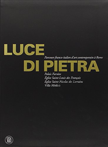 Beispielbild fr luce di pietra: PARCOURS FRANCO-ITALIEN D'ART CONTEMPORAIN A ROME zum Verkauf von Buchpark