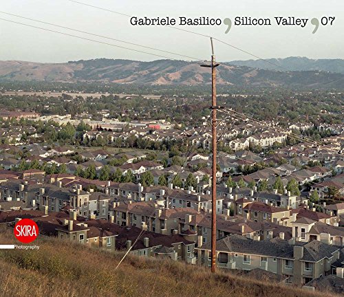 9788861303003: Gabriele Basilico. Silicon Valley 07. Ediz. inglese (Fotografia) [Idioma Ingls]