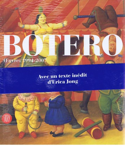 Beispielbild fr Botero: Oeuvres 1994-2007 zum Verkauf von Ammareal