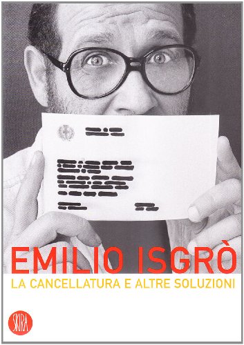 9788861304086: Emilio Isgr. La Cancellatura e altre soluzioni. Ediz. illustrata (Skira paperbacks)