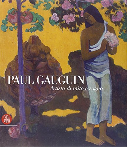 Stock image for Paul Gauguin. Artista di mito e di sogno for sale by HALCYON BOOKS