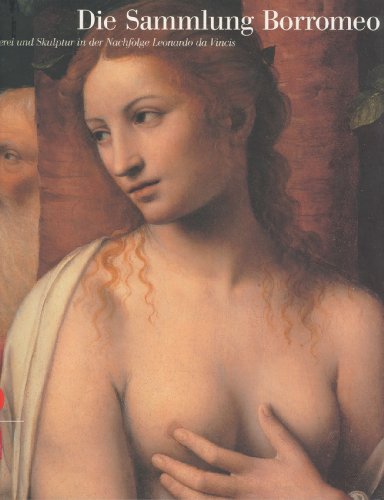 9788861305182: Die Sammlung Borromeo - Malerei und Skulptur in der Nachfolge Leonardo da Vincis