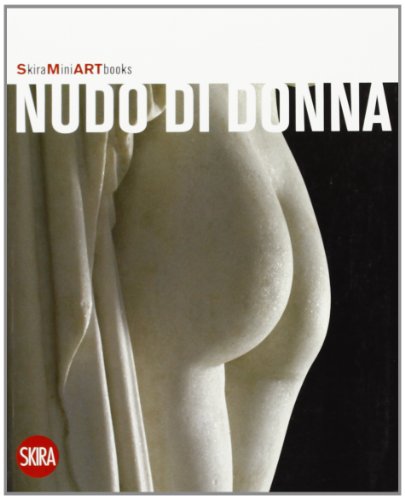 Stock image for Nudo di donna. Ediz. illustrata Gualdoni, Flaminio for sale by BIBLIO-NET