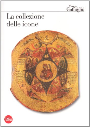 Beispielbild fr La collezione delle icone. Museo Gaffoglio. zum Verkauf von FIRENZELIBRI SRL