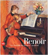 Renoir. La maturitÃ: tra classico e moderno (9788861306172) by Adler, Kathleen