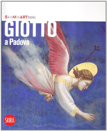 Imagen de archivo de Giotto a Padova. Ediz. illustrata a la venta por Ammareal