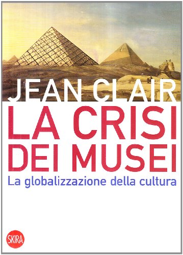 Beispielbild fr La crisi dei musei zum Verkauf von WorldofBooks