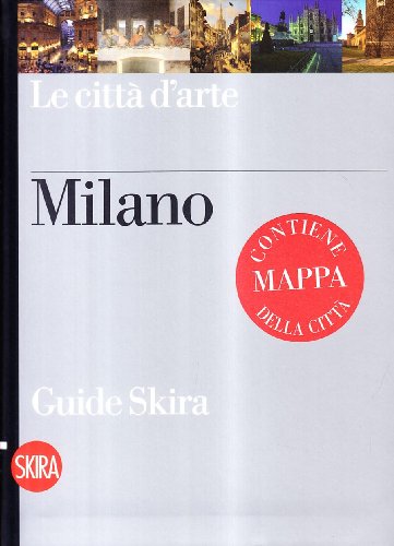 9788861306653: Milano. Ediz. illustrata (Guide artistiche Skira)