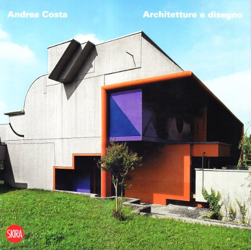 9788861306837: Andrea Costa. Architetture e disegno. Ediz. illustrata