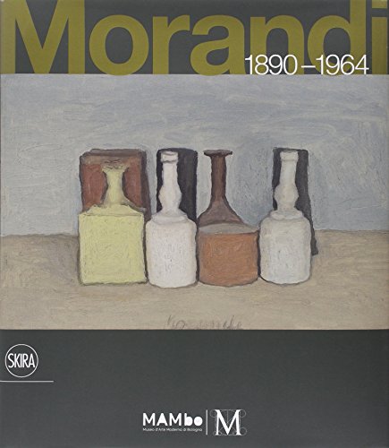 9788861307179: Giorgio Morandi 1890-1964. Ediz. illustrata (Arte moderna. Cataloghi)