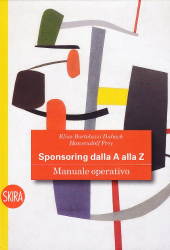 9788861307254: Sponsoring dalla A alla Z. Manuale operativo (Skira paperbacks)