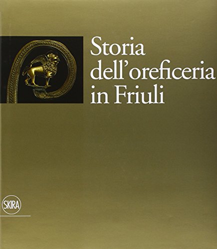 Storia dell'oreficeria in Friuli