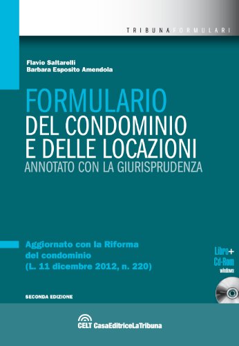 9788861325005: Formulario del condominio e delle locazioni annotato con la giurisprudenza. Con CD-ROM (I formulari)