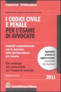 Stock image for I codici civile e penale. Per l'esame di avvocato Colli, Fabrizio; Ferri, Fabrizio and Gennari, Stefano for sale by Librisline