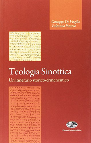 9788861330214: Teologia sinottica. Un itinerario storico-ermeneutico (Teologia biblica)