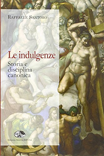 9788861330634: Le indulgenze. Storia e disciplina canonica (Giuridica)