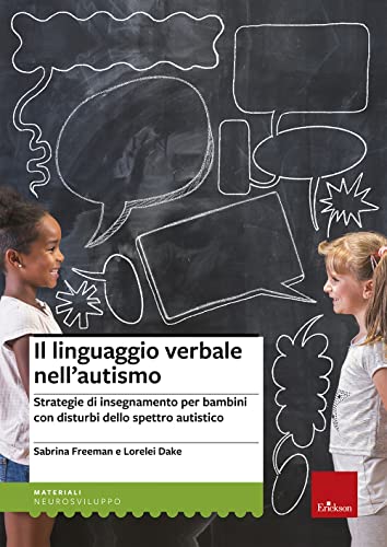 9788861370388: Il linguaggio verbale nell'autismo. Strategie di insegnamento per bambini con disturbi dello spettro autistico