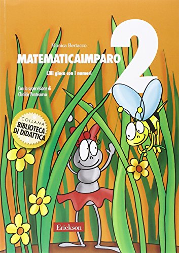 9788861371286: MatematicaImparo. Lilli gioca con i numeri (Vol. 2) (Biblioteca di didattica)