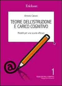 9788861374195: Teorie dell'istruzione e carico cognitivo. Indicazioni per una scuola efficace (Tecnologie nella didattica)