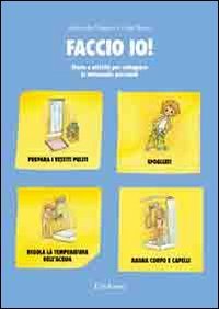 Stock image for Faccio io! Storie e attivit per sviluppare le autonomie personali for sale by Brook Bookstore