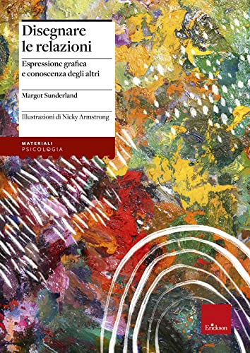 9788861378339: Disegnare le relazioni. Espressione grafica e conoscenza degli altri