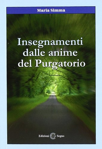 Insegnamenti dalle anime del purgatorio (9788861381285) by [???]