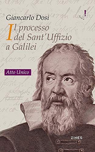 Imagen de archivo de Il processo del Sant'Uffizio a Galilei. Atto unico (Zines) a la venta por libreriauniversitaria.it