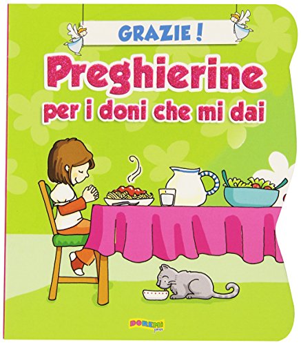 Beispielbild fr Grazie! Preghierine per i doni che mi dai zum Verkauf von medimops