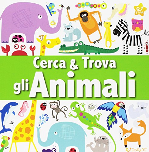 Beispielbild fr Gli animali. Cerca & trova. Ediz. illustrata zum Verkauf von medimops