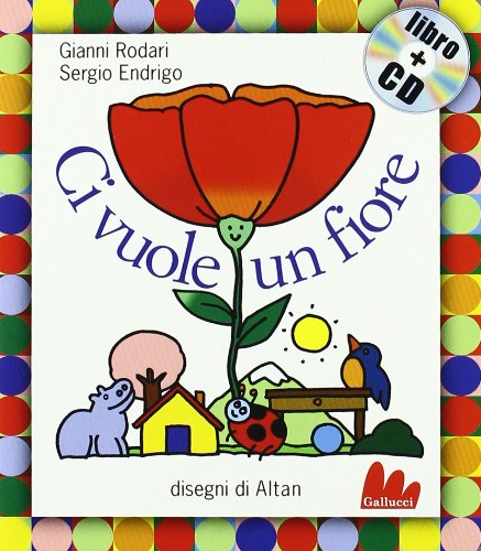 Stock image for Gallucci: CI Vuole UN Fiore + CD (Small Board Book) (Italian Edition) for sale by ThriftBooks-Atlanta