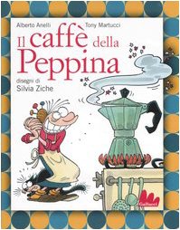 9788861450073: Il caff della Peppina. Ediz. illustrata. Con CD Audio: Il Caffe Della Peppina + CD (Illustrati)