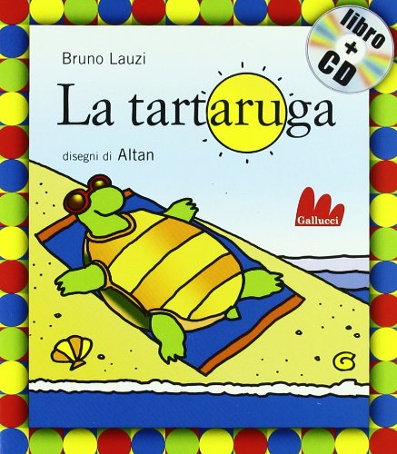 Gallucci: LA Tartaruga + CD (Small Board Book) (Italian Edition) - Bruno Lauzi; Tullio F. Altan