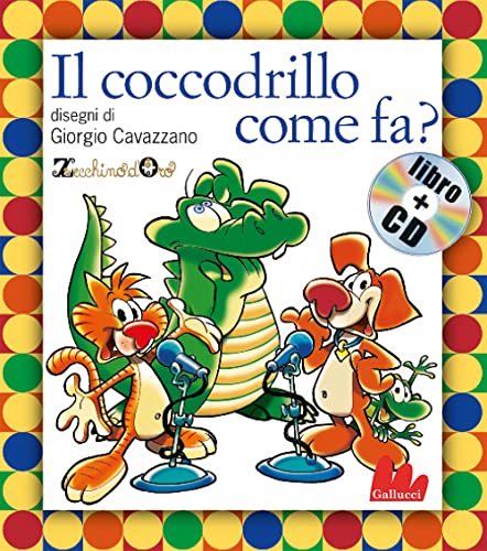 9788861450349: Gallucci: Il coccodrillo come fa? + CD (small board book)