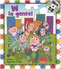 9788861450370: W la gente! Ediz. illustrata. Con CD Audio