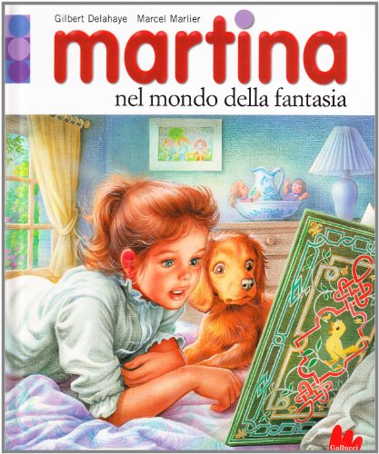 MARTINA NEL MONDO DELLA FANTAS (9788861450585) by Delahaye, Gilbert; Marlier, Marcel